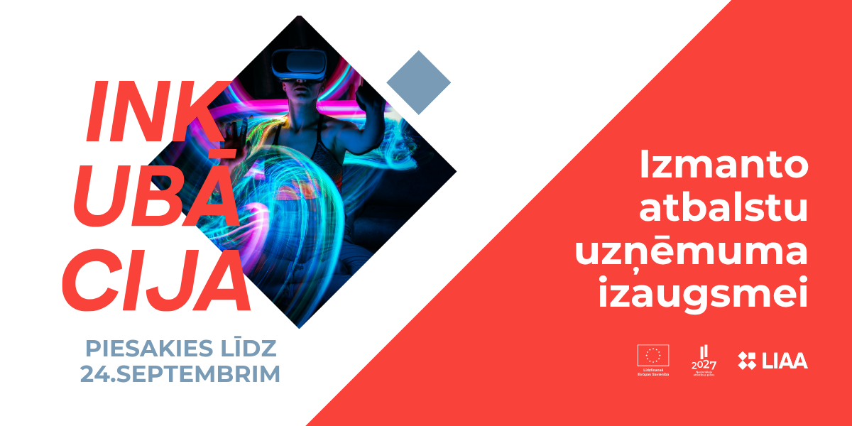 No prototipa līdz eksporta tirgum: LIAA līdz 24. septembrim atvērta rudens uzņemšana Biznesa inkubācijas programmā